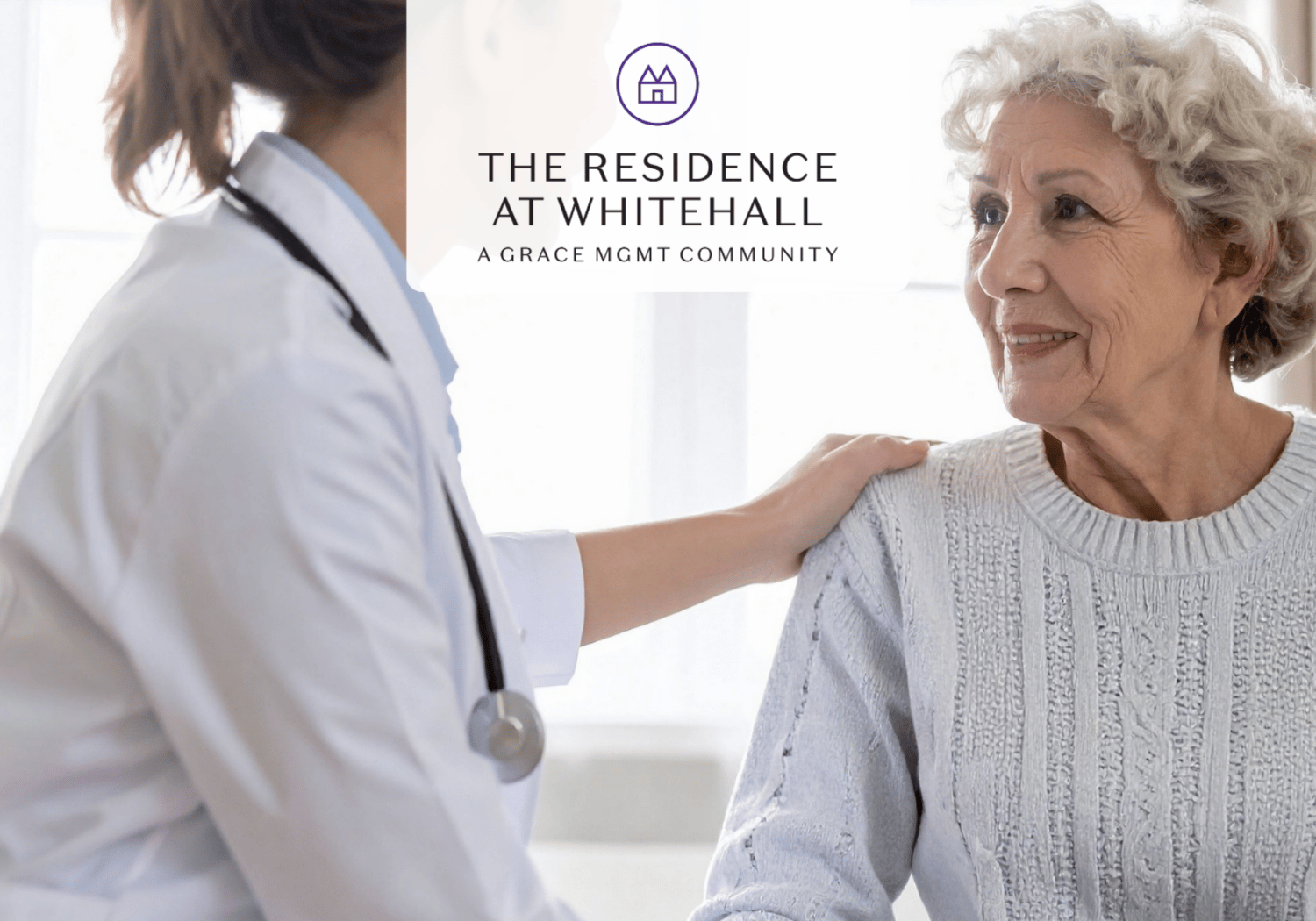 Doctor with stethoscope comforting an elderly woman in a care setting; logo: The Residence at Whitehall.